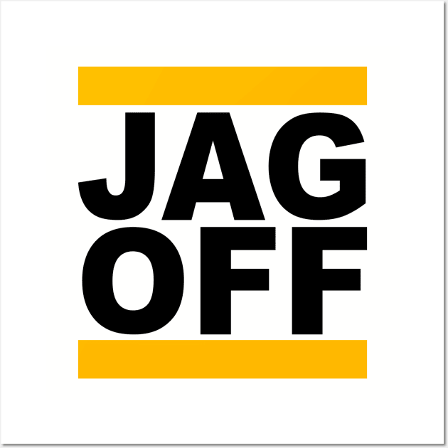 JAGOFF Wall Art by AngryMongoAff